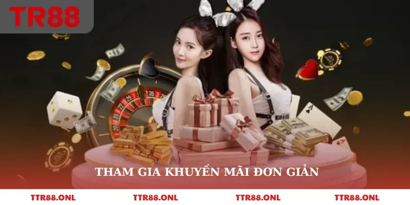 Tham gia khuyến mãi đơn giản 