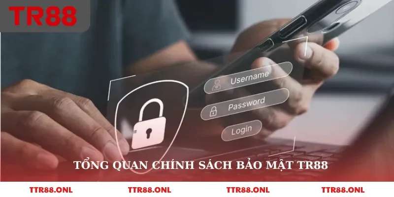 Tổng quan chính sách bảo mật TR88